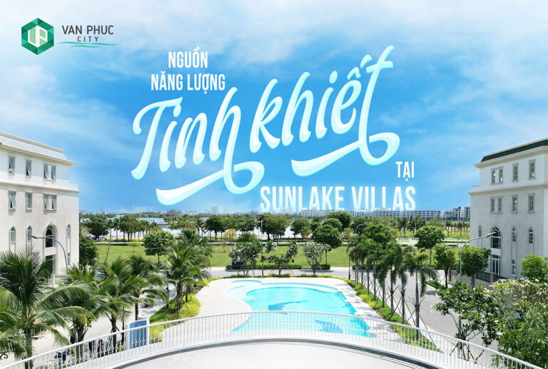 Nguồn năng lượng tinh khiết tại khu biệt thự Sunlake Villas