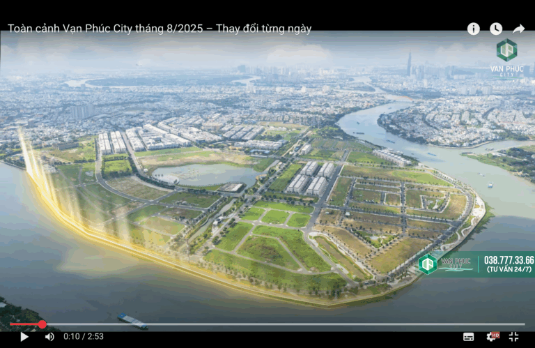 Tiến độ khu đô thị Vạn Phúc City tháng 8/2025 – Cơ hội đầu tư rõ ràng